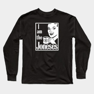 Keeping up with the Joneses. Long Sleeve T-Shirt